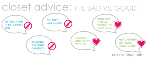 Closet Advice: the good and bad