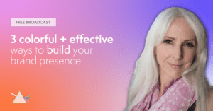 3 colorful and effective ways to build your brand presence